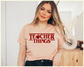 Teacher Things - Teacher Appreciation T-Shirt