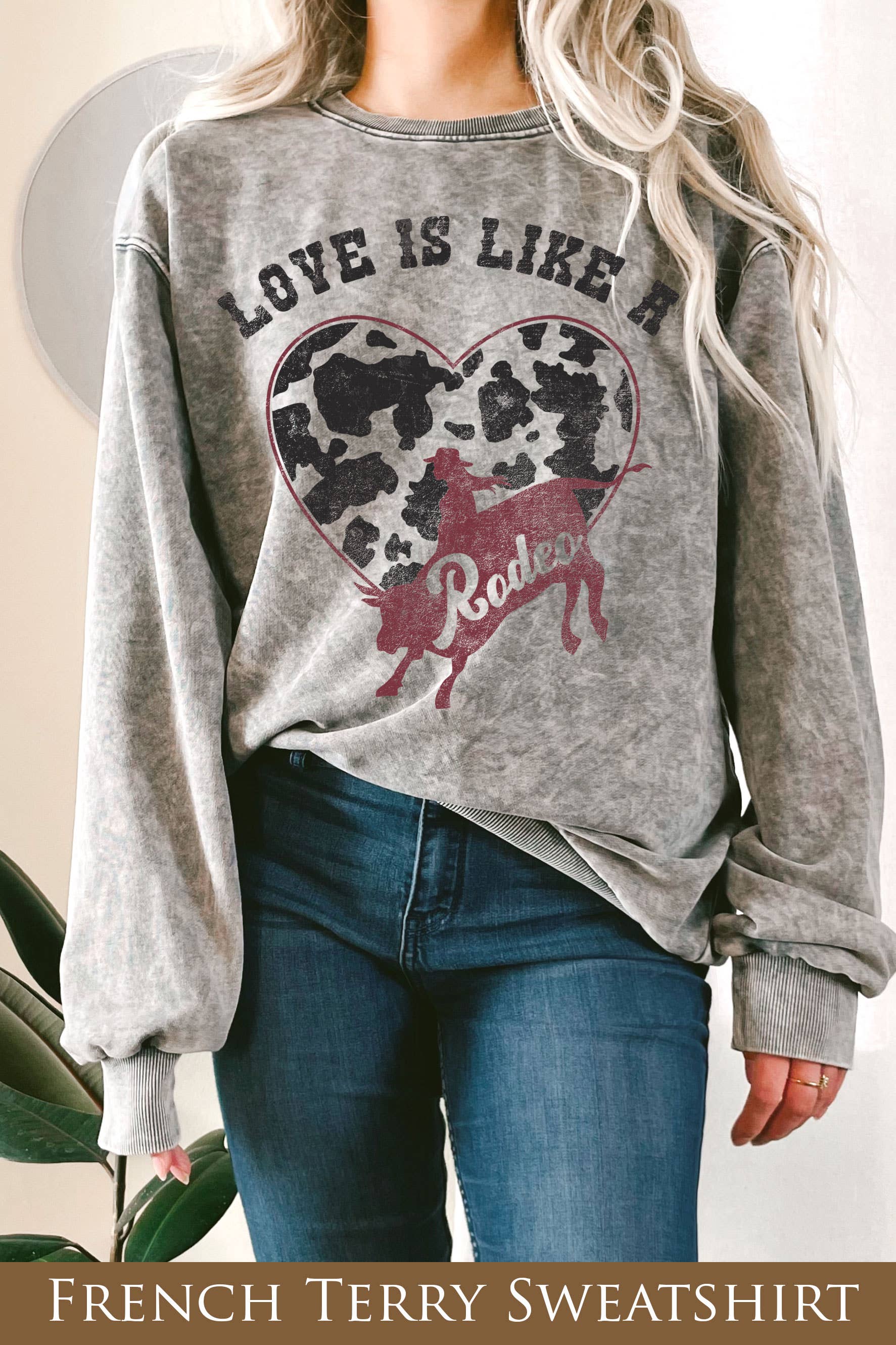Love Is Like Rodeo Cowgirl Mineral Graphic Terry Sweatshirts