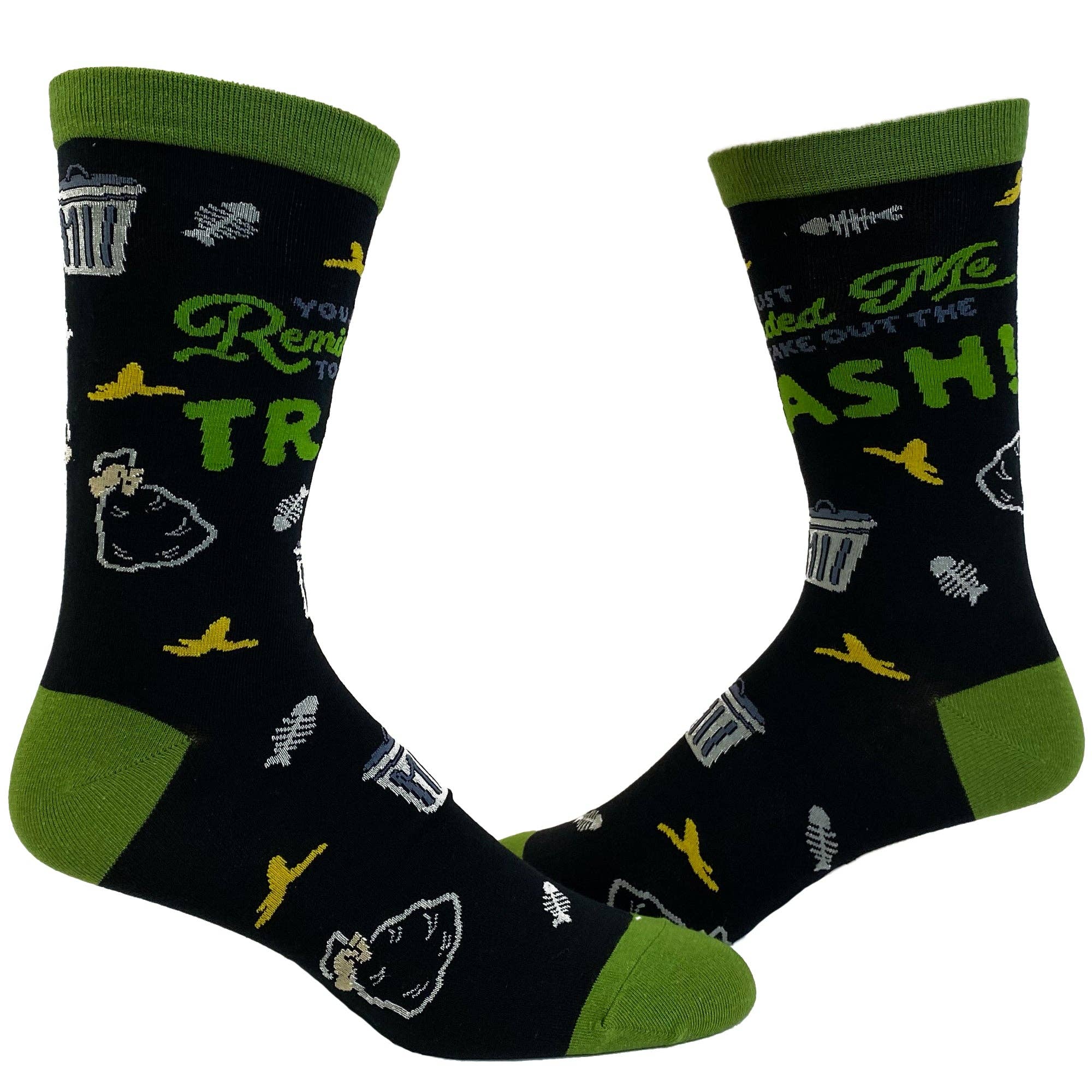 Mens You Just Reminded Me To Take Out the Trash Socks
