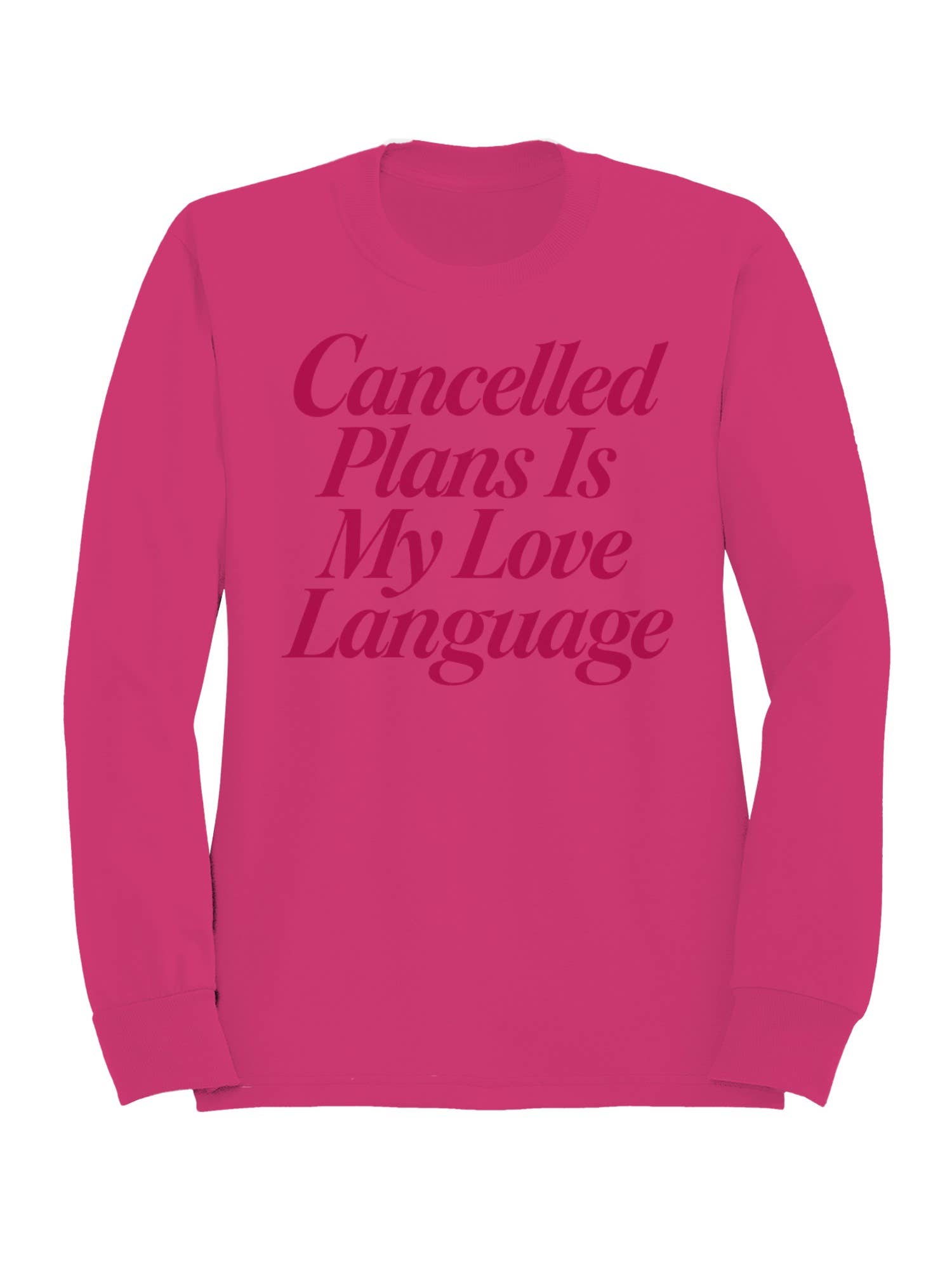 Cancelled Plans Love Language Women's Sweatshirt