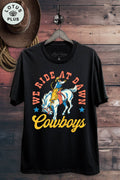 We Ride At Dawn Cowboys Graphic Top
