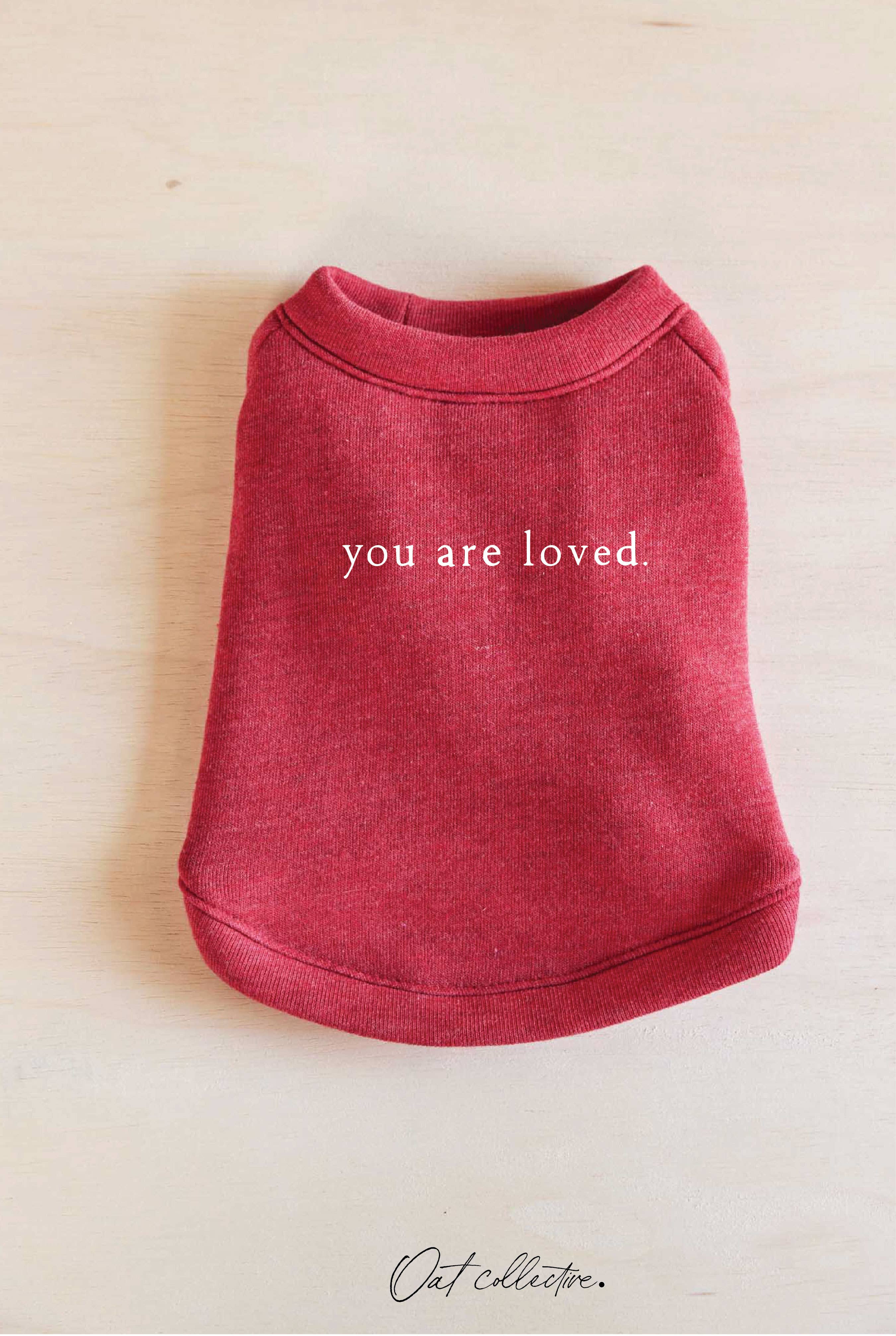 You Are Loved Pet Graphic Sweatshirt