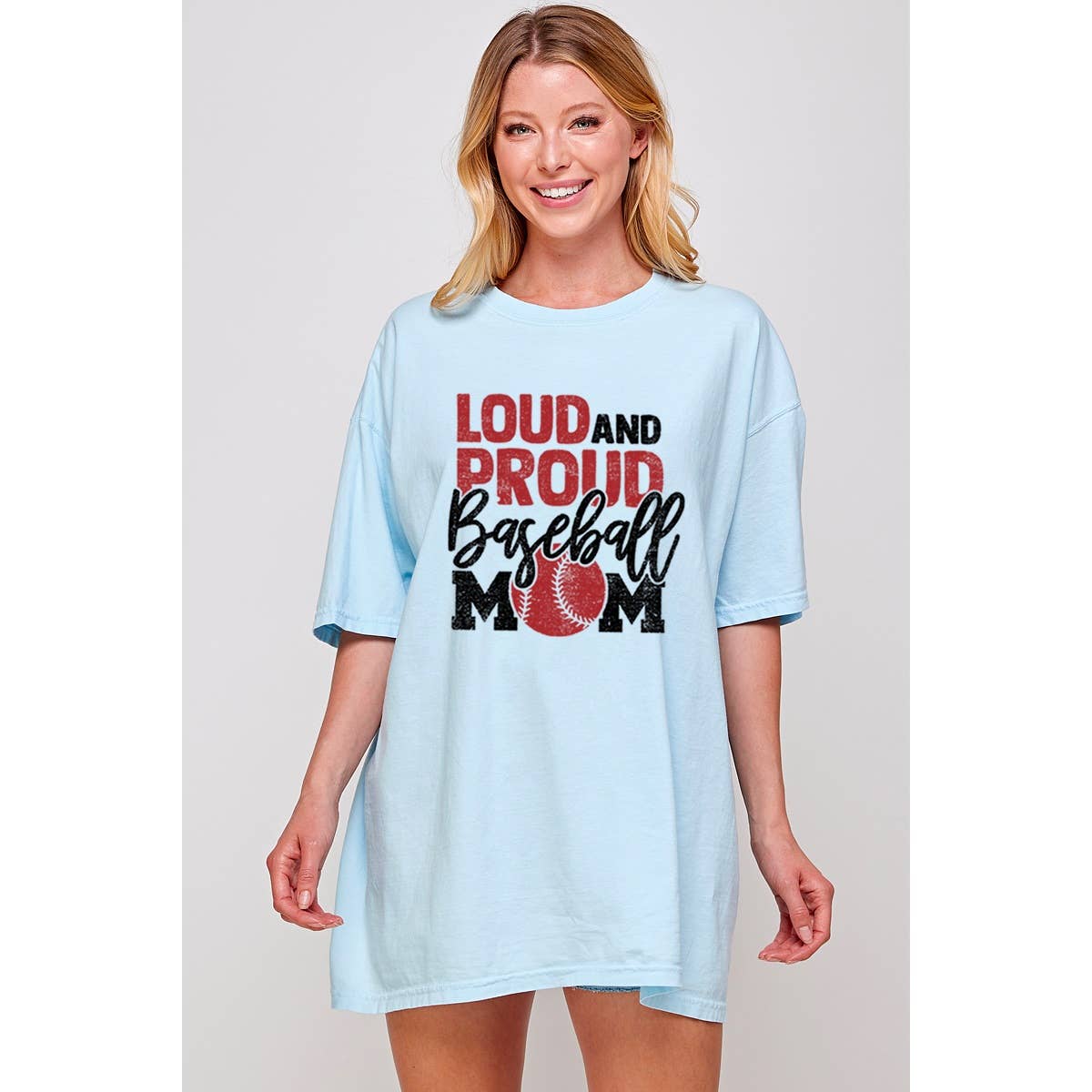 Loud and  Proud Baseball Mama Oversized Tee