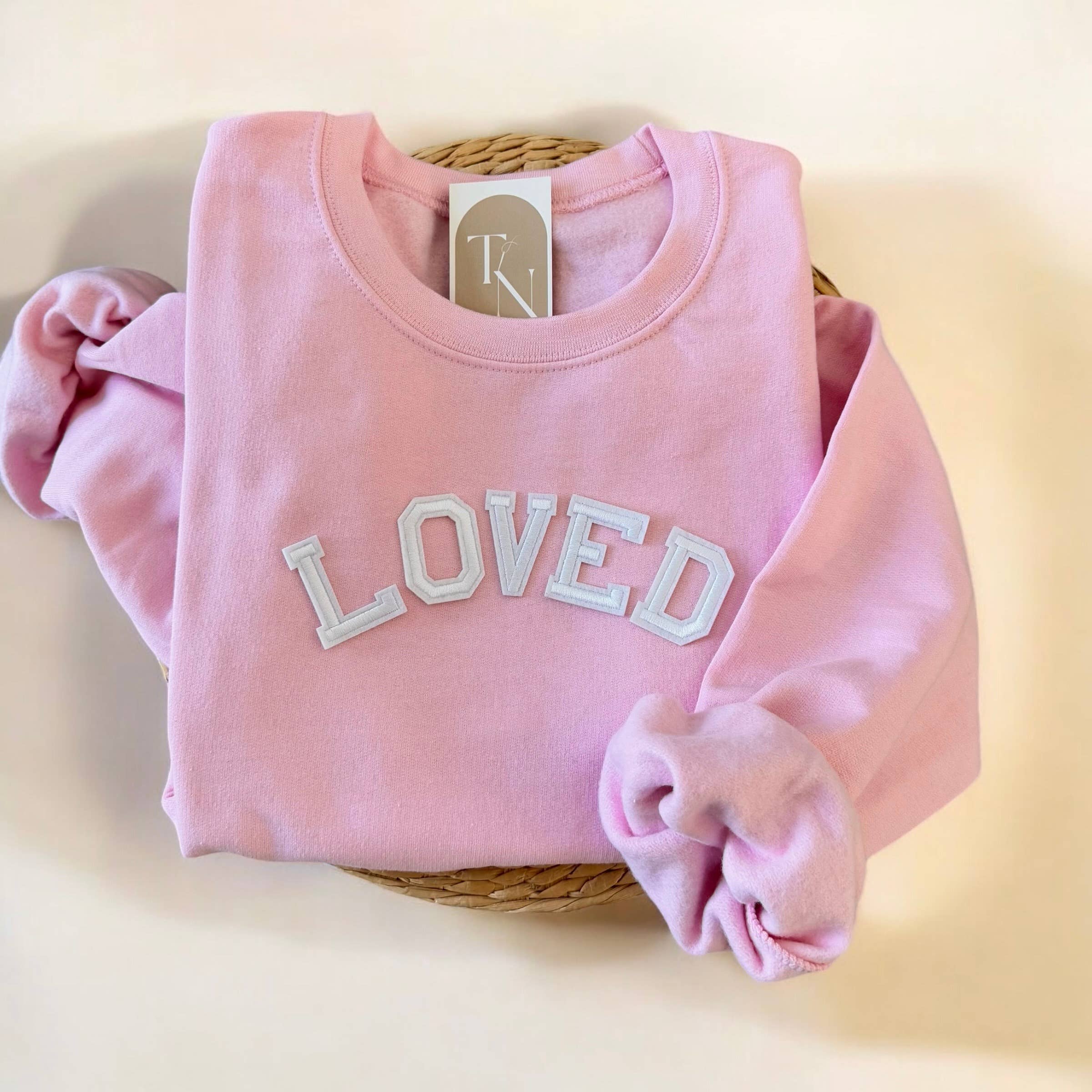 Loved Sweatshirt, Valentines Sweatshirts For Women