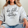 Be Still and Know Christian Graphic Sweatshirt | Gildan