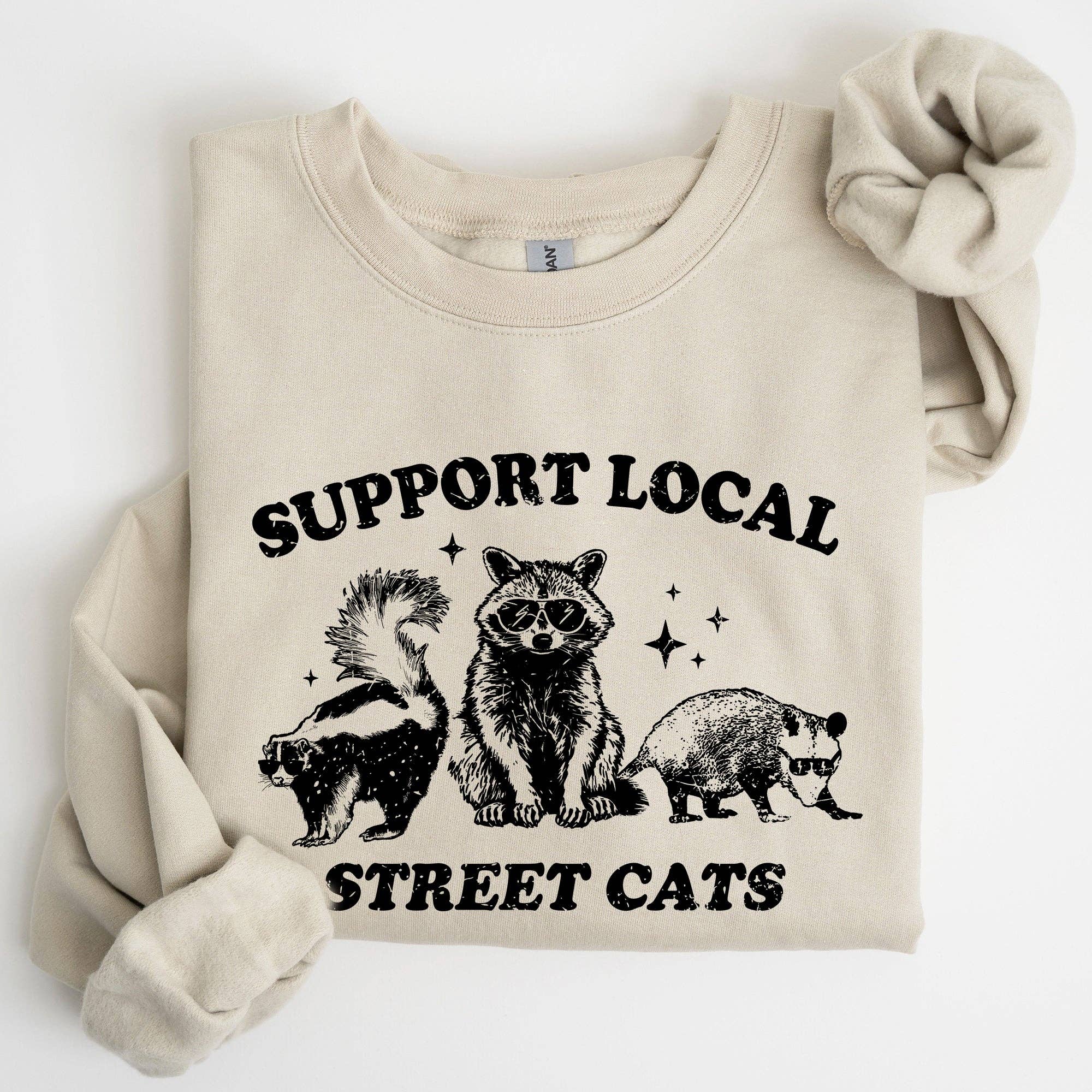 Support Local Street Cats, Raccoon, Skunk,Possum, Sweatshirt