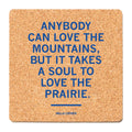 Willa Cather Quote Cork Coaster