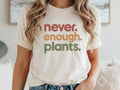 Never Enough Plants Shirt Retro Plant Lover Tee Botanical
