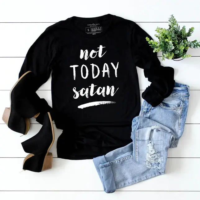 Not Today Satan Long Sleeve