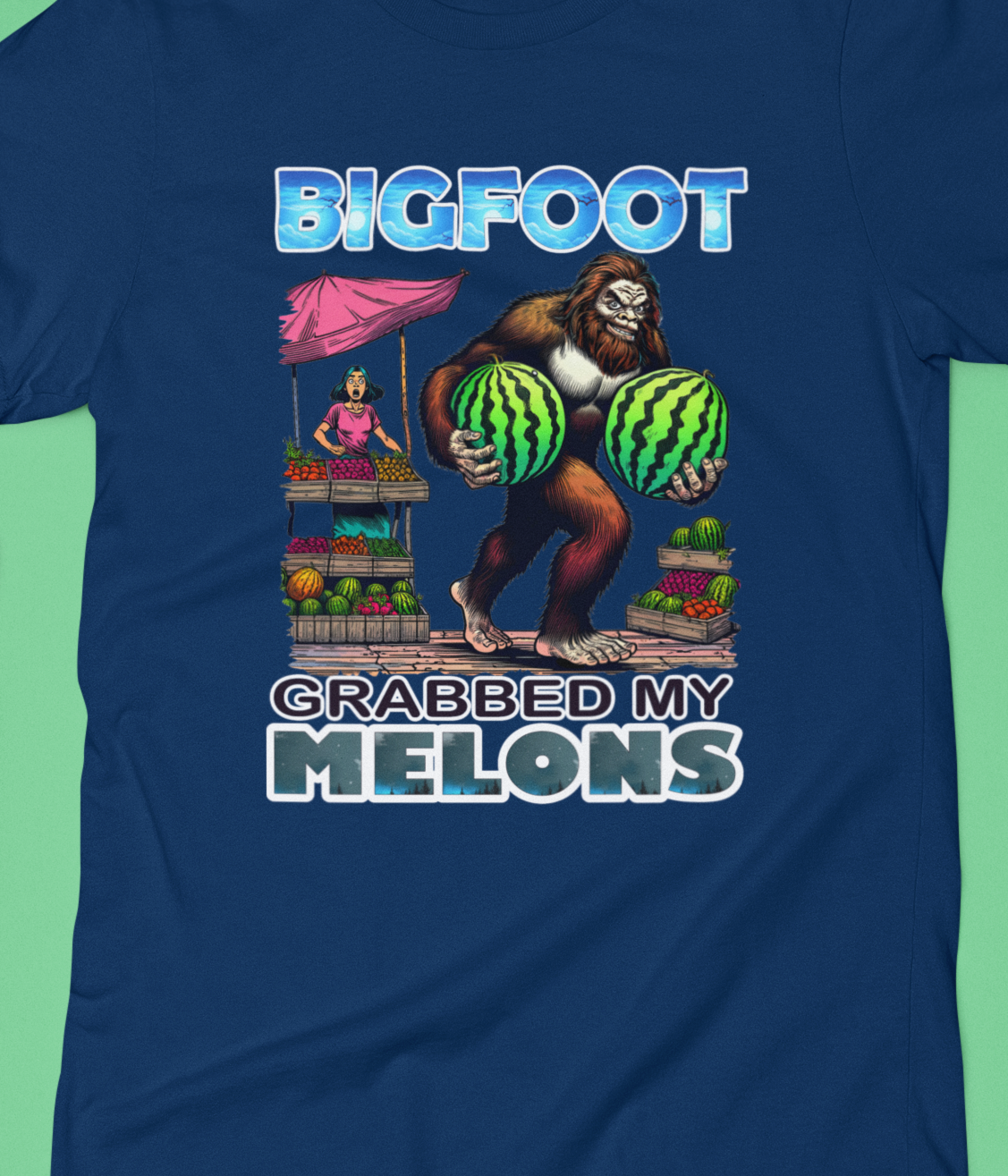 Bigfoot Grabbed My Melons T-Shirt (Black or Navy)