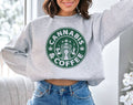 Cannabis and Coffee -  Funny Weed Parody Sweatshirt
