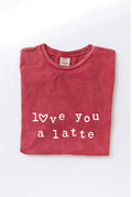 Love You A Latte Mineral Washed Graphic Top