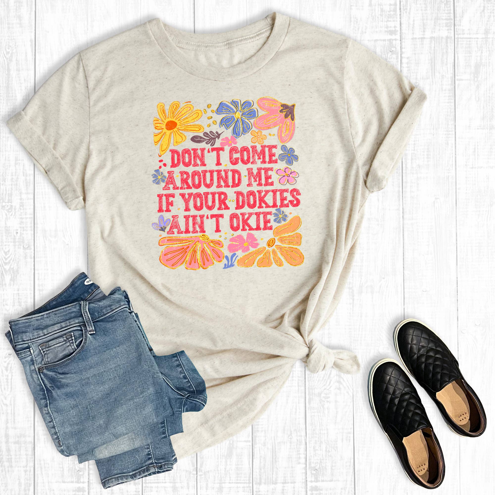 Funny If Your Dokies Ain't Okie Graphic Tee