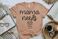Mama Needs Coffee T-Shirt