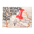Des Moines: You Might Be There Right Now Photo Postcard