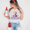 Bitches Love Independence Tee