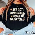 We Got Kingdom Work Christian Long Sleeve Shirt | Gildan