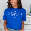 Make Heaven Crowded Christian Graphic Tee | Gildan