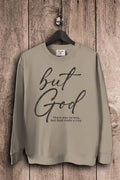 But God Sweatshirts