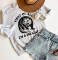 First of All I'm A Delight Sweatshirt, Funny Crewneck