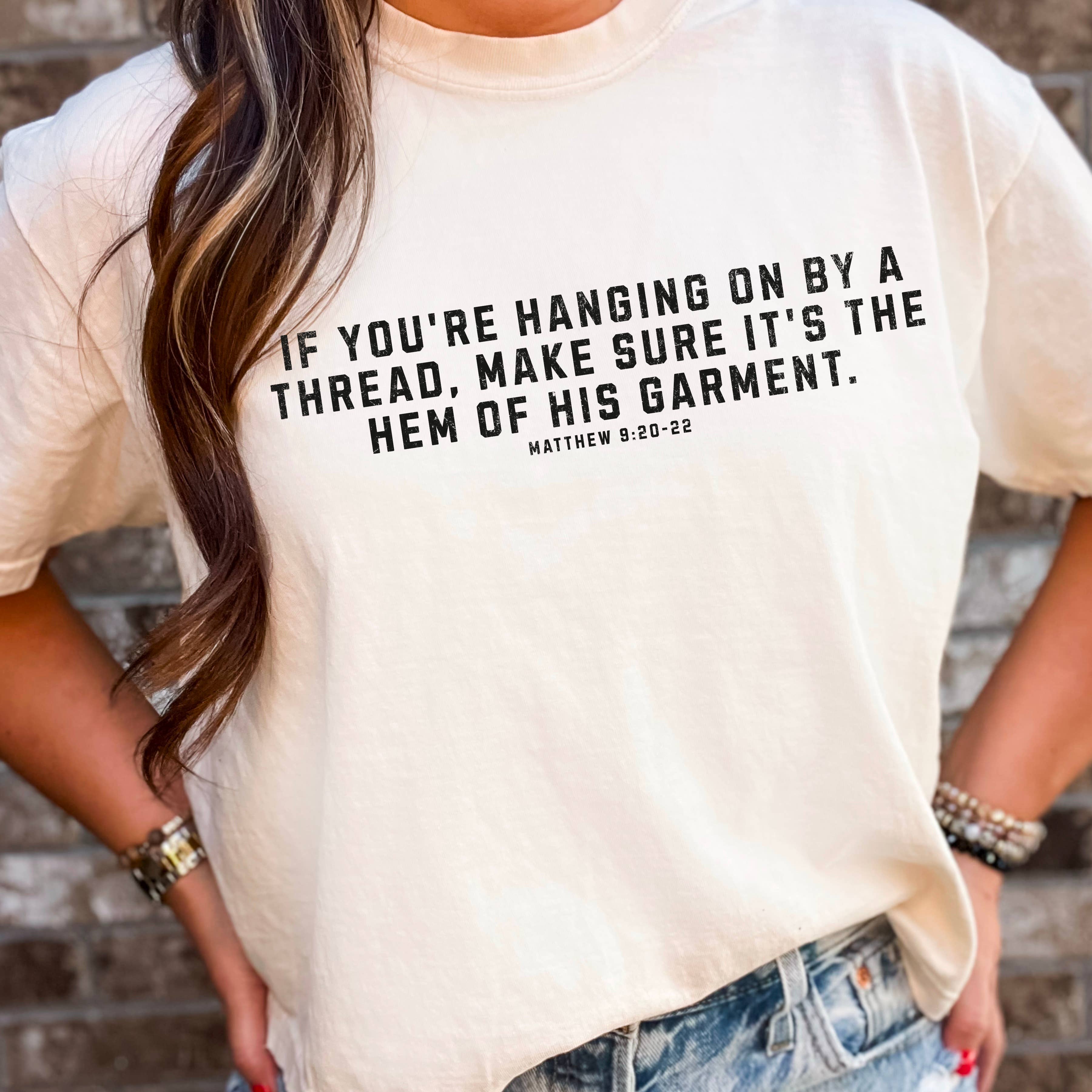Christian Graphic  | Hanging On By A Thread | Comfort Color