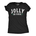 Jolly As Fuck Women's T Shirt