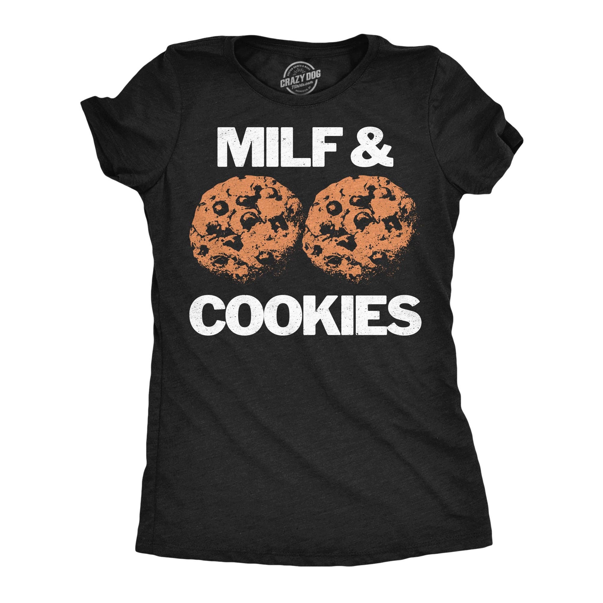 Milf and Cookies Women's T Shirt