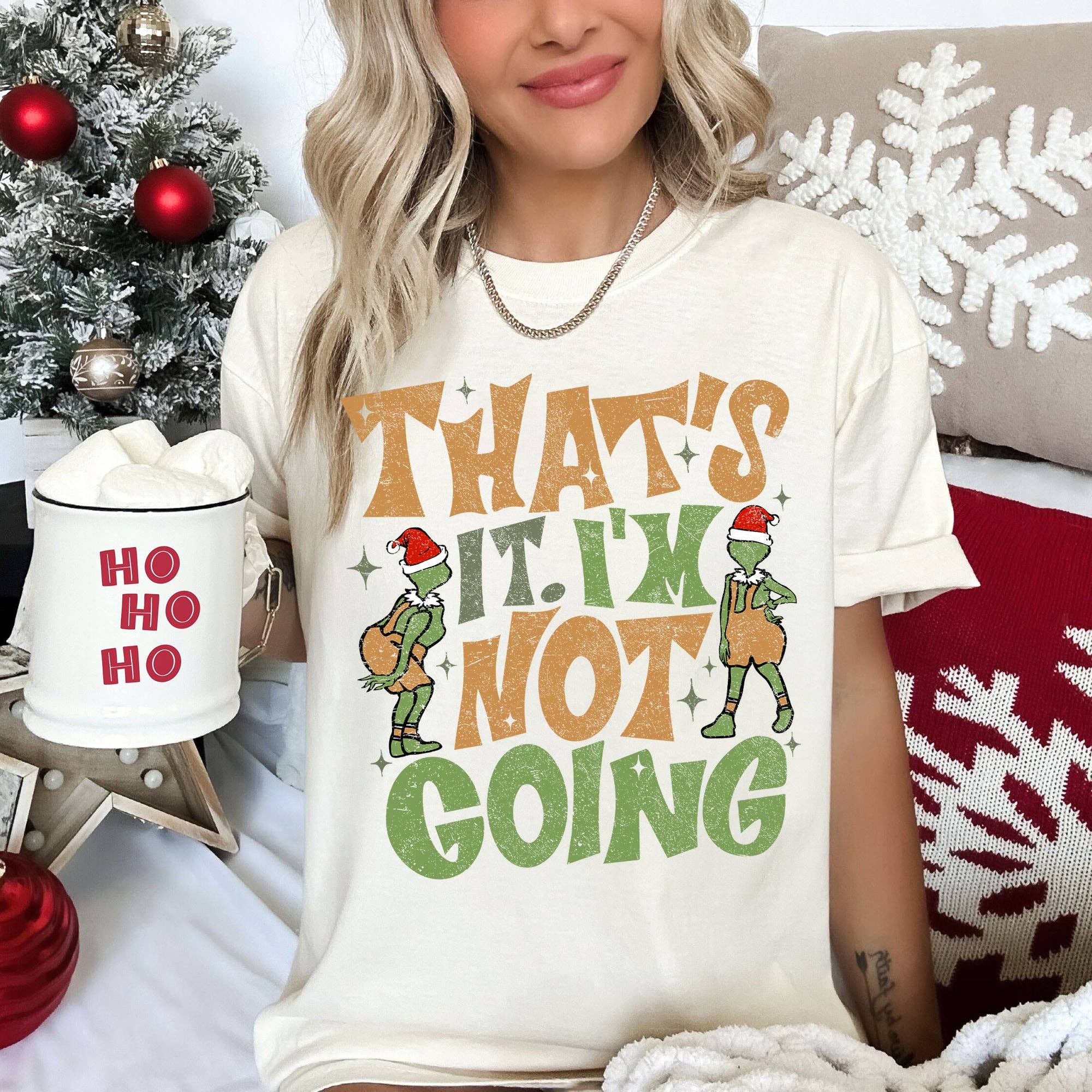 That_s It I_m Not Going, Retro Text,  Christmas, Tshirt