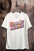 Howdy Bitches Graphic Top