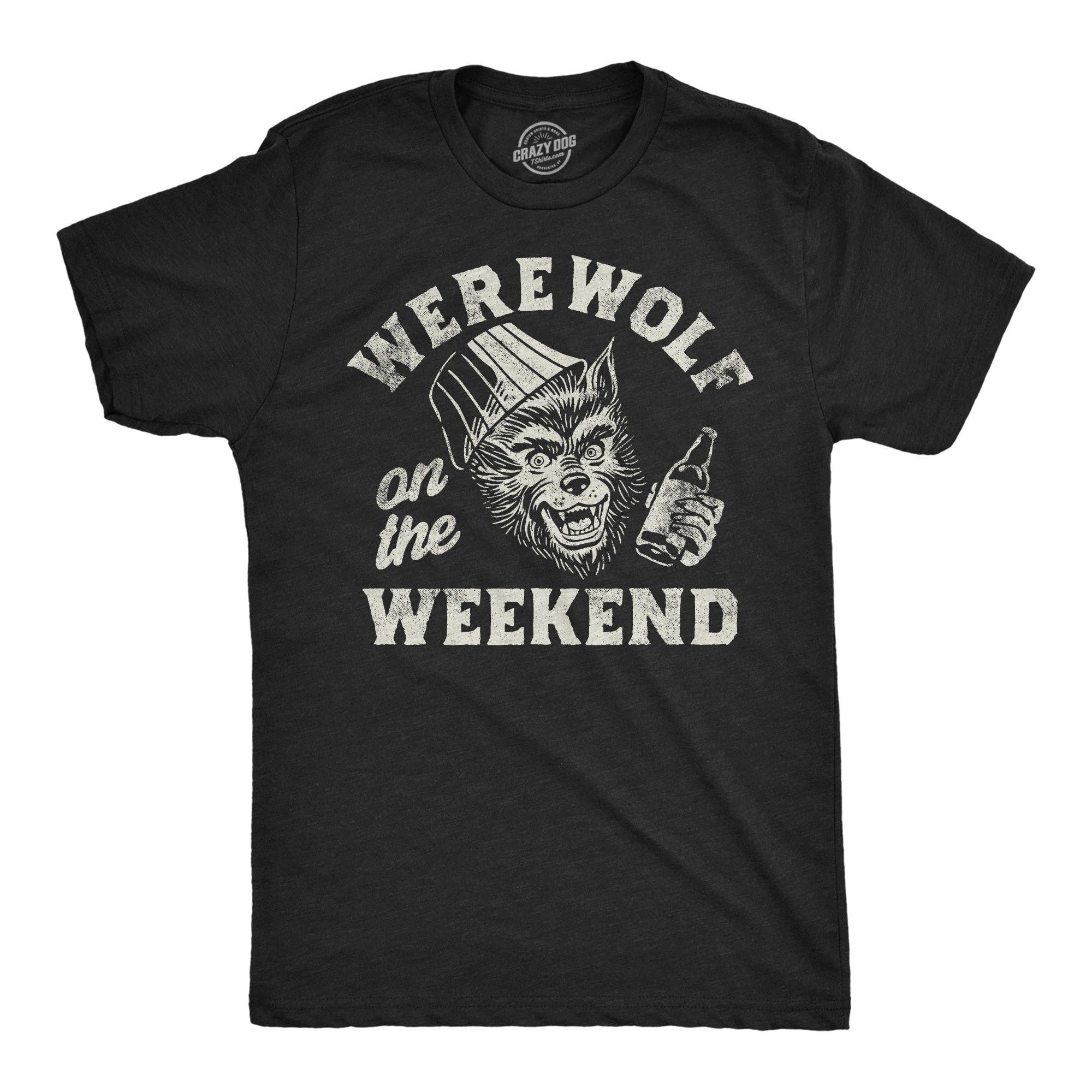 Werewolf On the Weekend Men's T Shirt