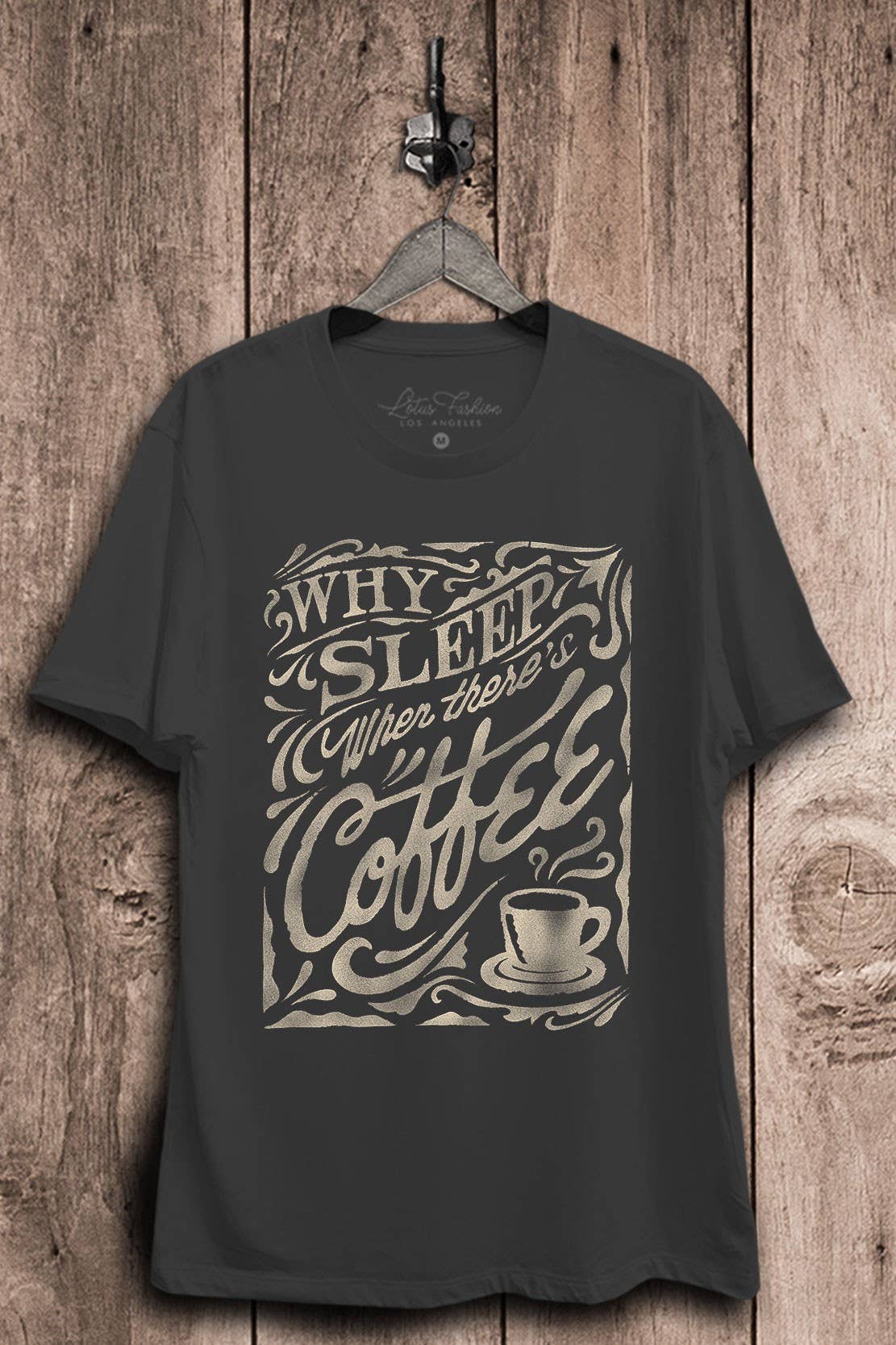Why Sleep When Theres Coffee Graphic Top