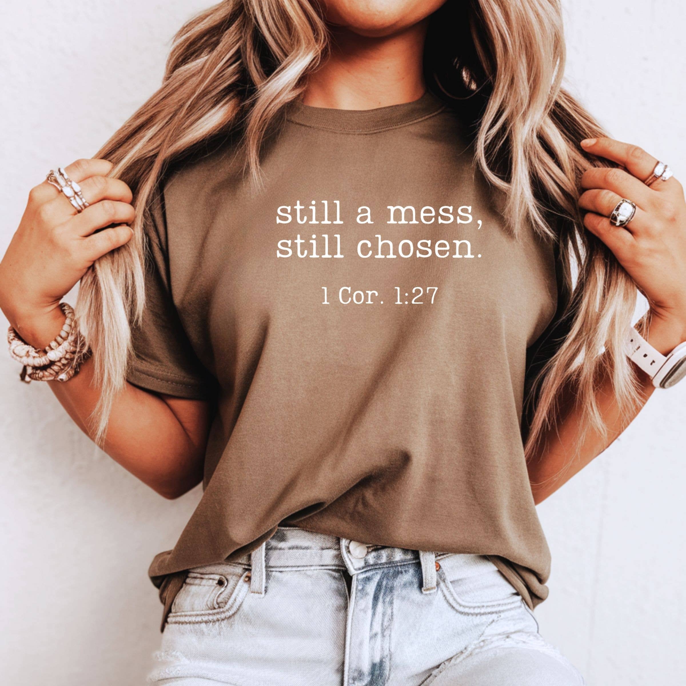 Still A Mess, Still Chosen 1 Cor 1:27 Graphic Tee - Spring