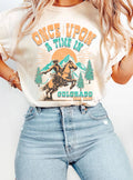 Once Upon A Time in Colorado Wild We Graphic Tshirts