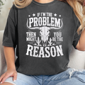 If I'm the Problem Comfort Color Tee