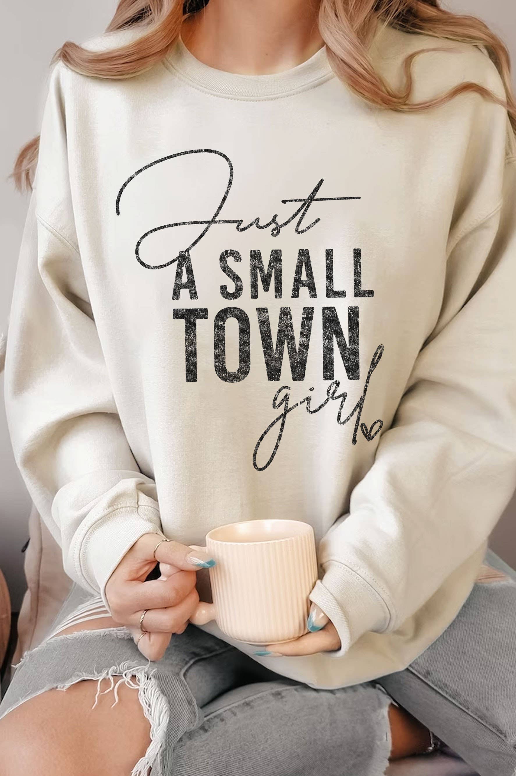 Just A Small Town Girl Graphic Brushed Sweatshirts