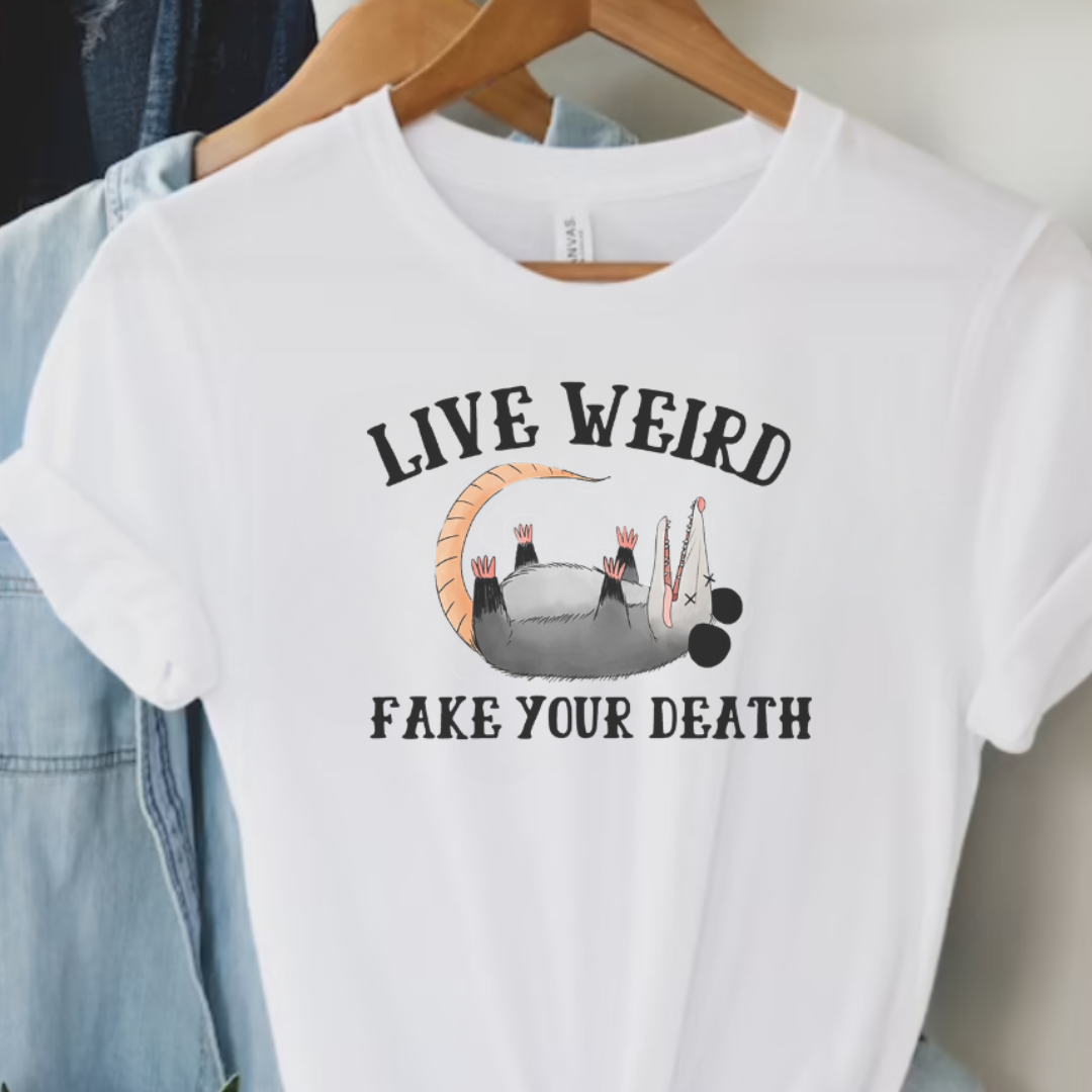 Live Weird Fake Your Own Death Opossum Possum T-Shirt