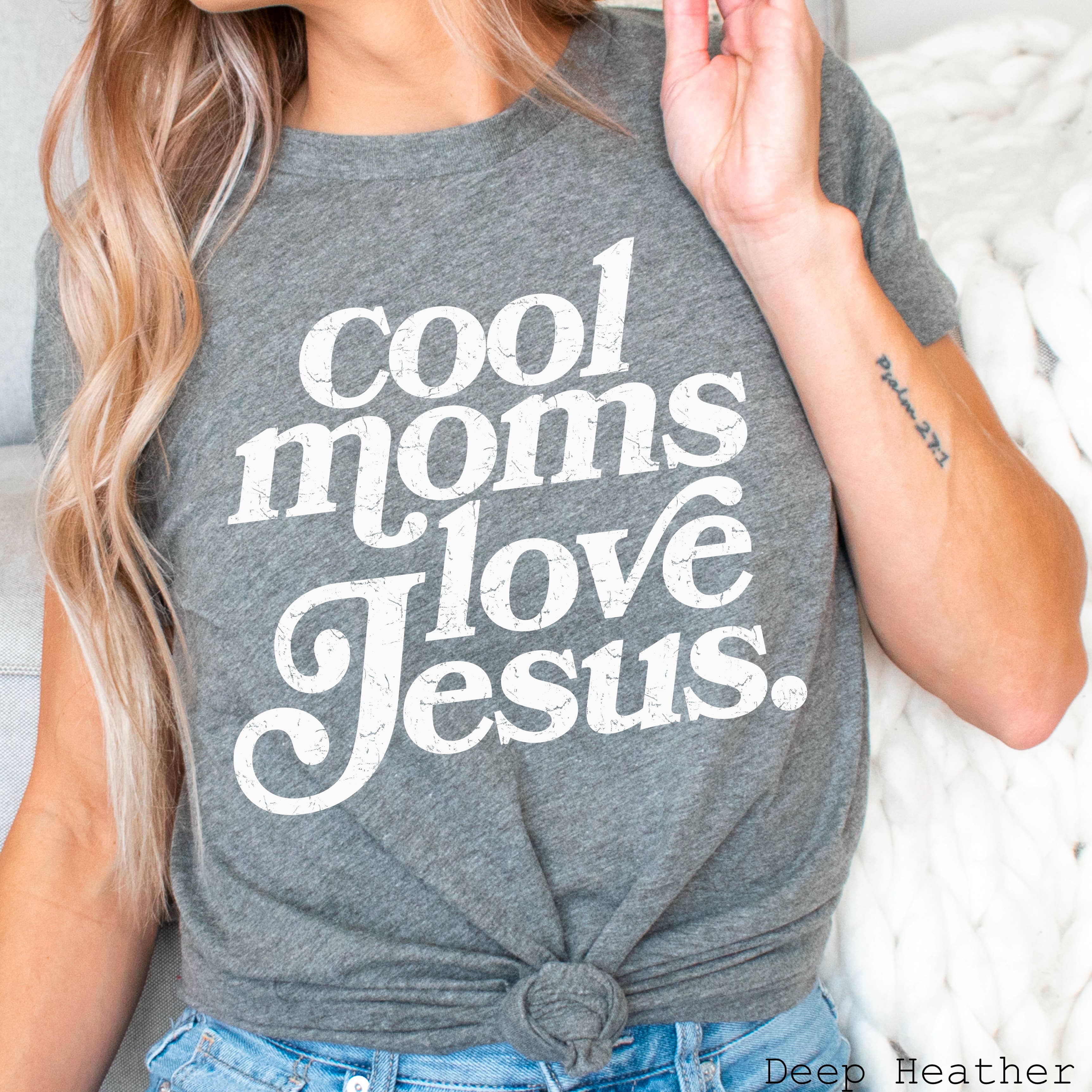 Cool Moms Love Jesus Christian Graphic Tee  | Bella Canvas