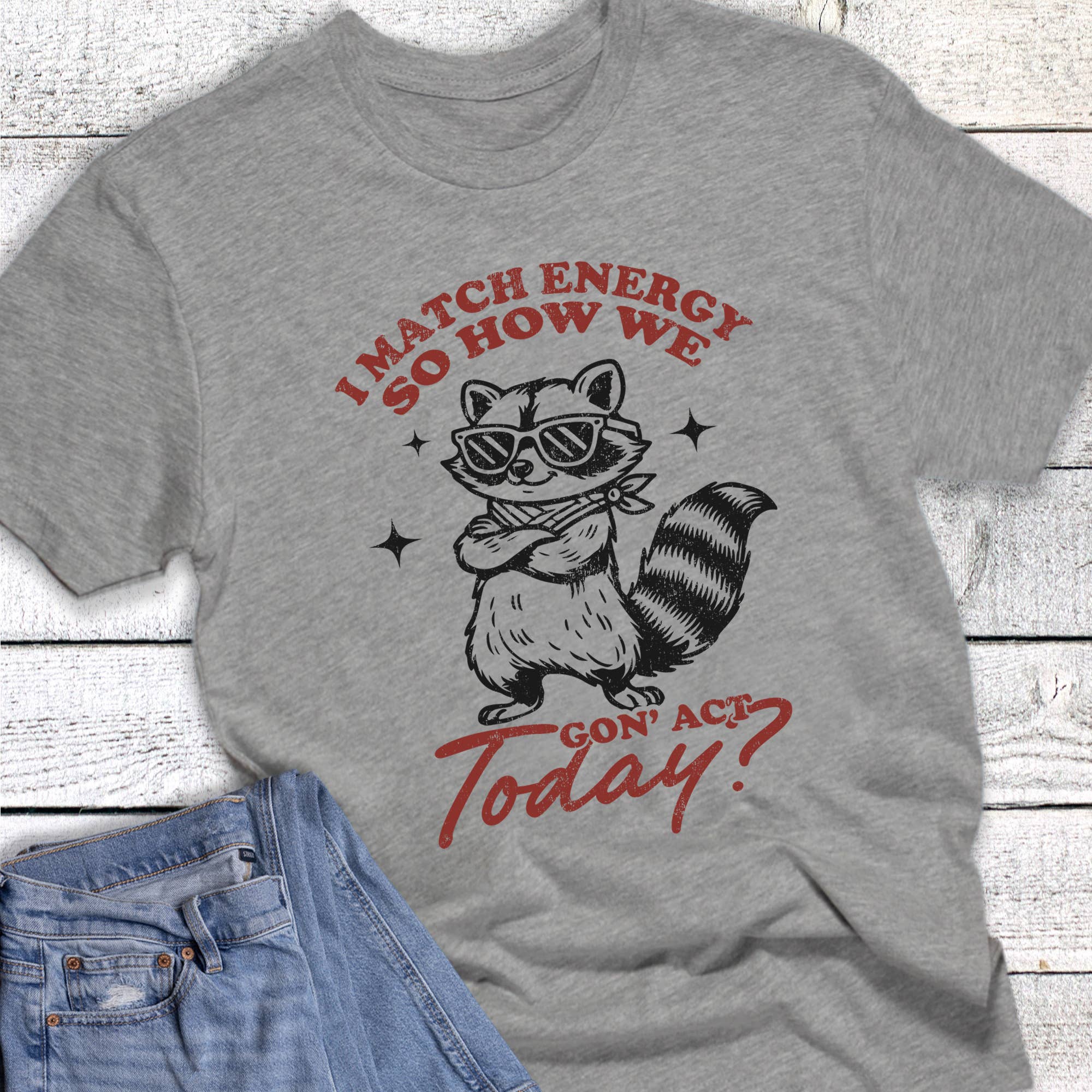 Funny Match Energy How We Gon Act Graphic Tee