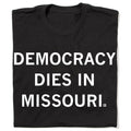 Democracy Dies in Missouri