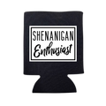 Shenanigan Enthusiast Can Cooler