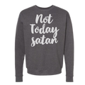 Not Today Satan Sweatshirts and Hoodies