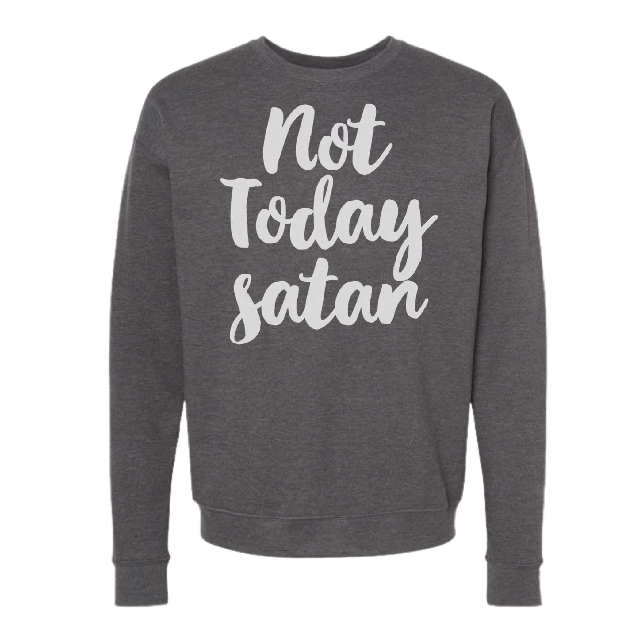 Not Today Satan Sweatshirts and Hoodies
