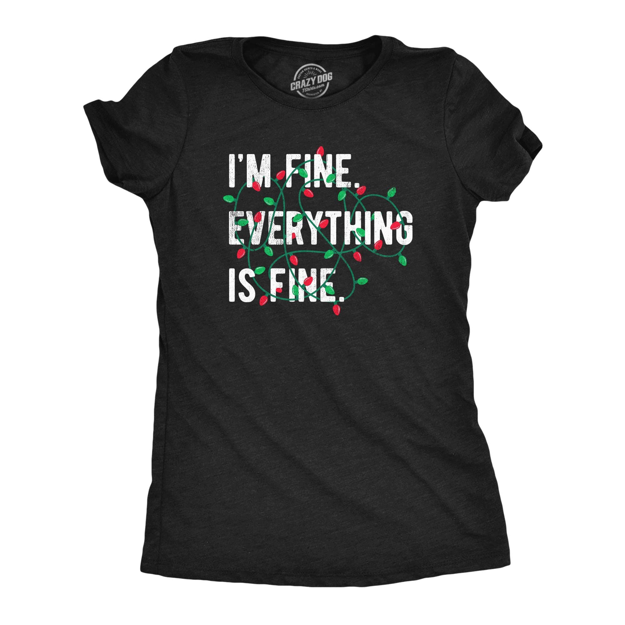 Im Fine Everything Is Fine Women's T Shirt