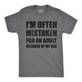 Im Often Mistaken For An Adult Because of My Age Men's T Shirt