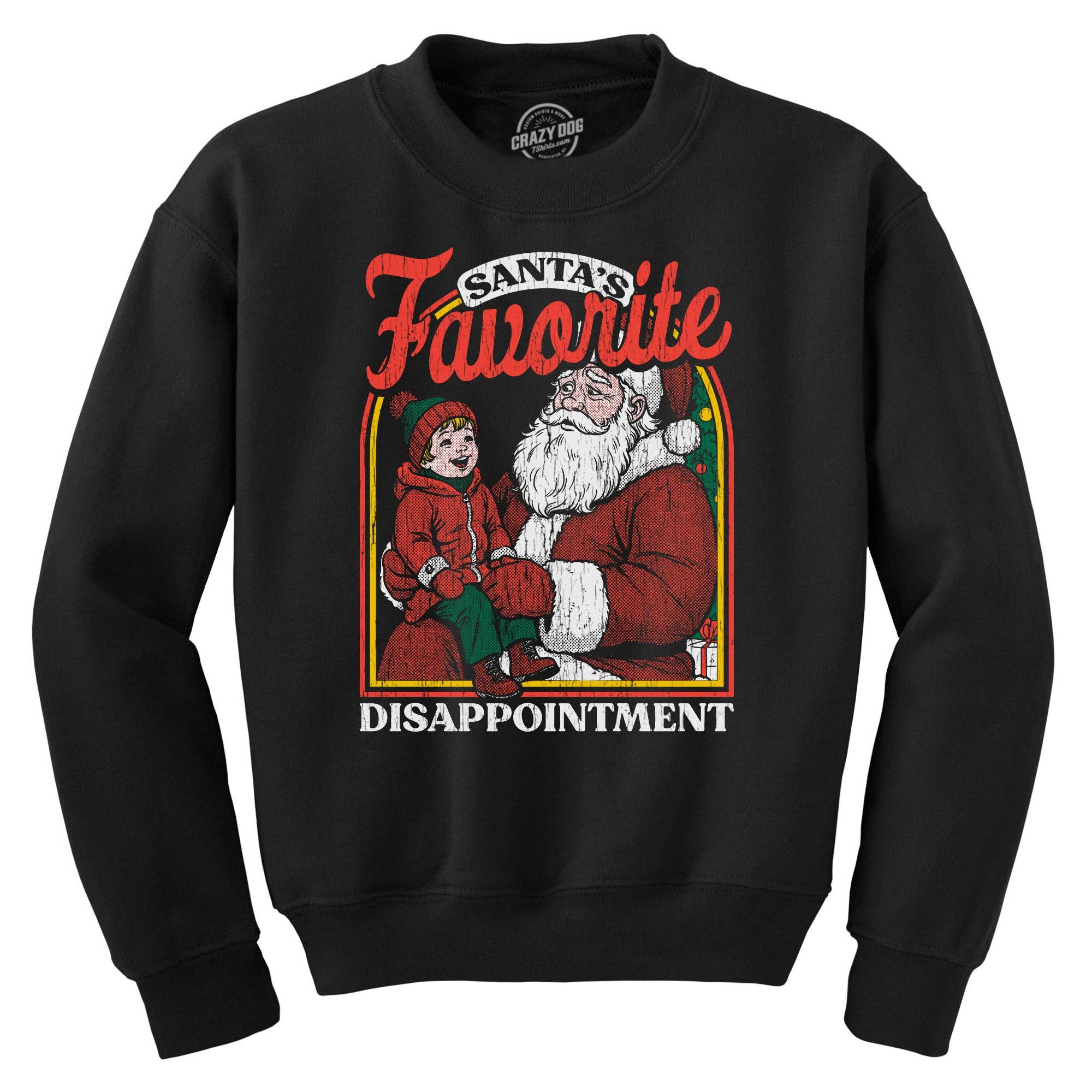 Santas Favorite Disappointment Crew Neck Sweatshirt