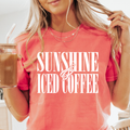 Sunshine and Iced Coffee Comfort Color Tee