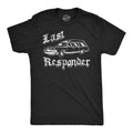 Last Responder Men's T Shirt