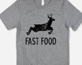 Fast Food -  Funny Dear Hunting Graphic T-Shirt