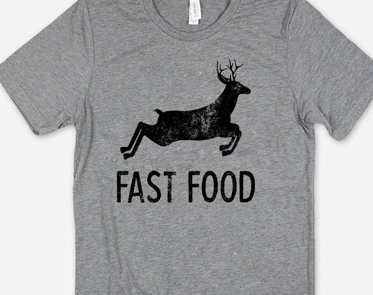 Fast Food -  Funny Dear Hunting Graphic T-Shirt