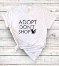Adopt Don't Shop - Rescue Sassy Adopt Animal Lover T-Shirt
